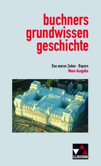 Bild vom Artikel Das waren Zeiten. Buchners Grundwissen Geschichte. Bayern. Neue Ausgabe vom Autor Dieter Brückner