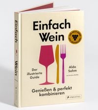 Produktbild: Einfach Wein. Genie&szlig;en und perfekt kombinieren