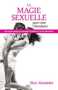 Produktbild: La magie sexuelle pour creer l'abondance
