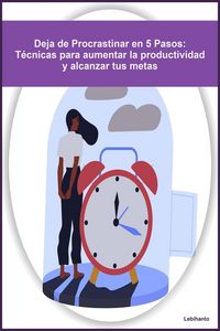 Produktbild: Deja de Procrastinar en 5 Pasos: T&eacute;cnicas para aumentar la productividad y alcanzar tus metas
