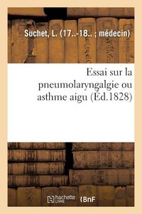 Produktbild: Essai sur la pneumolaryngalgie ou asthme aigu