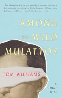 Produktbild: Among the Wild Mulattos and Other Tales