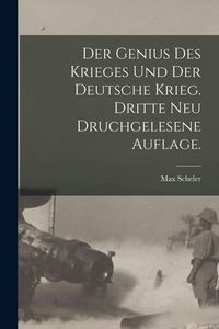 Produktbild: Der Genius des Krieges und der Deutsche Krieg. Dritte neu druchgelesene Auflage.