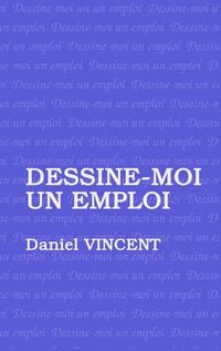 Produktbild: Dessine moi un emploi