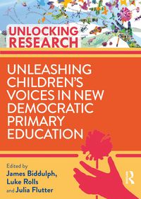 Produktbild: Unleashing Children's Voices in New Democratic Primary Education
