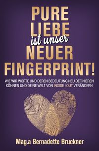 Produktbild: Pure Liebe IST unser neuer Fingerprint!