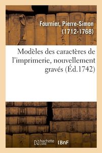 Produktbild: Mod&egrave;les des caract&egrave;res de l'imprimerie, nouvellement grav&eacute;s