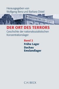 Produktbild: Der Ort des Terrors. Geschichte der nationalsozialistischen Konzentrationslager Bd. 2: Fr&uuml;he Lager, Dachau, Emslandlager