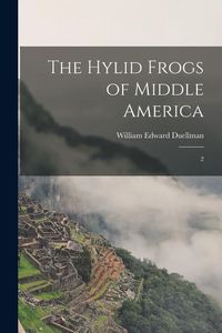 Produktbild: The Hylid Frogs of Middle America: 2