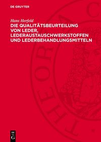Produktbild: Die Qualit&auml;tsbeurteilung von Leder, Lederaustauschwerkstoffen und Lederbehandlungsmitteln