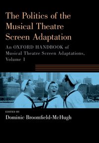 Produktbild: The Politics of the Musical Theatre Screen Adaptation