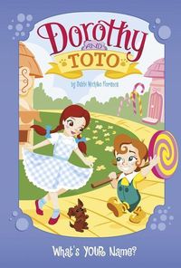 Produktbild: Dorothy and Toto: What's Your Name?