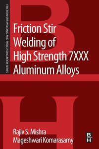 Produktbild: Friction Stir Welding of High Strength 7XXX Aluminum Alloys
