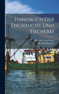 Produktbild: Handbuch Der Fischzucht Und Fischerei