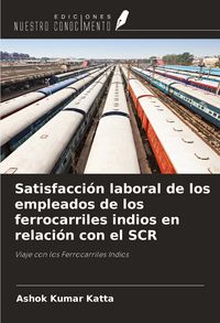 Produktbild: Satisfacci&oacute;n laboral de los empleados de los ferrocarriles indios en relaci&oacute;n con el SCR