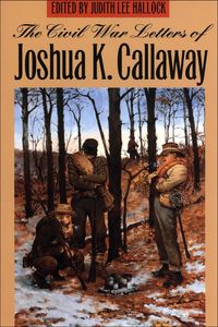 Produktbild: The Civil War Letters of Joshua K. Callaway