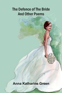 Produktbild: The Defence of the Bride and Other Poems