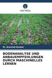Produktbild: Bodenanalyse und Anbauempfehlungen Durch Maschinelles Lernen