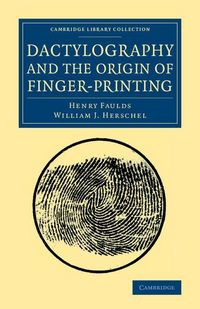 Produktbild: Dactylography and The Origin of Finger-Printing