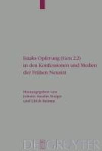 Produktbild: Isaaks Opferung (Gen 22) in den Konfessionen und Medien der Fr&uuml;hen Neuzeit