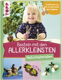 Produktbild: Basteln mit den Allerkleinsten Naturmaterialien