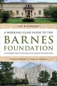 Produktbild: A Working-Class Guide to the Barnes Foundation