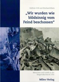 Produktbild: &bdquo;Wir wurden wie bl&ouml;dsinnig vom Feind beschossen&ldquo;