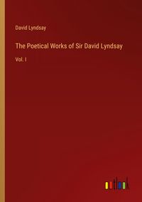 Produktbild: The Poetical Works of Sir David Lyndsay
