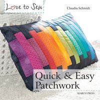 Produktbild: Love to Sew: Quick & Easy Patchwork