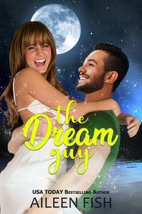 Produktbild: The Dream Guy (Only in my Dreams, #1)