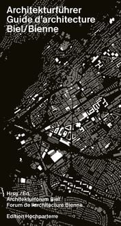 Produktbild: Architekturf&uuml;hrer Biel / Guide d'architecture Bienne