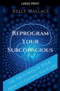 Produktbild: Reprogram Your Subconscious - Use The Power Of Your Mind To Change Your Life