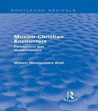 Produktbild: Muslim-Christian Encounters (Routledge Revivals)