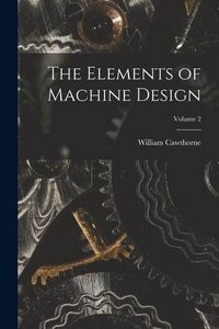 Produktbild: The Elements of Machine Design; Volume 2