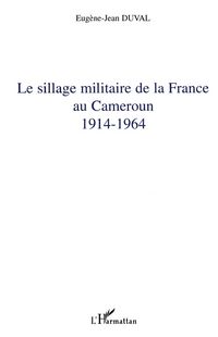 Produktbild: Le sillage militaire de la France au Cameroun