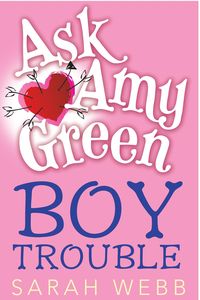 Produktbild: Ask Amy Green: Boy Trouble