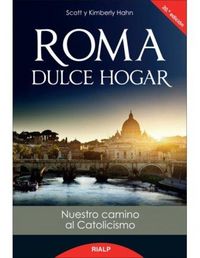 Produktbild: Roma, Dulce Hogar. Nuestro Camino Al Catolicismo
