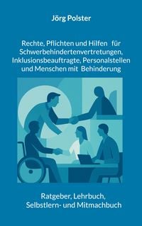 Produktbild: Rechte, Pflichten und Hilfen f&uuml;r Schwerbehindertenvertretungen, Inklusionsbeauftragte, Personalstellen und Menschen mit Behinderung