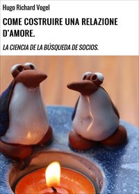 Produktbild: Come Costruire Una Relazione D'amore.
