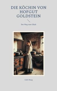 Produktbild: Die K&ouml;chin von Hofgut Goldstein