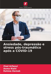 Produktbild: Ansiedade, depress&atilde;o e stress p&oacute;s-traum&aacute;tico ap&oacute;s a COVID-19