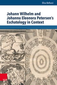 Produktbild: Johann Wilhelm and Johanna Eleonora Petersen's Eschatology in Context