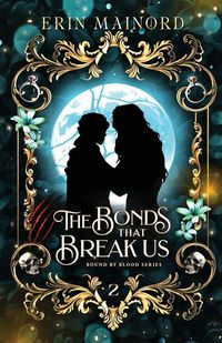 Produktbild: The Bonds that Break Us