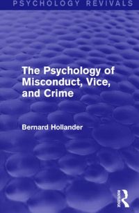 Produktbild: Hollander, B: The Psychology of Misconduct, Vice, and Crime