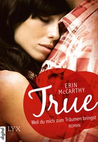Produktbild: True - Weil du mich zum Tr&auml;umen bringst