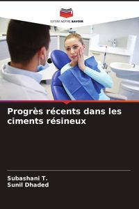 Produktbild: Progr&egrave;s r&eacute;cents dans les ciments r&eacute;sineux