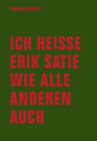 Produktbild: Ich hei&szlig;e Erik Satie wie alle anderen auch