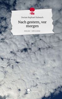 Produktbild: Nach gestern, vor morgen. Life is a Story - story.one