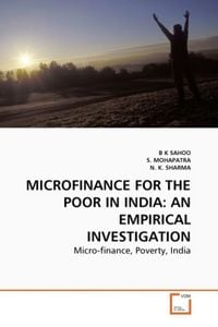 Produktbild: Sahoo, B: Microfinance For The Poor in India: An Empirical I