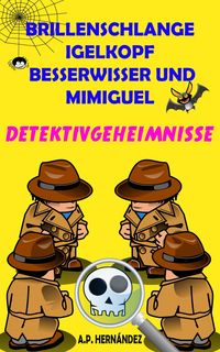 Produktbild: Brillenschlange, Igelkopf, Besserwisser und Mimiguel
